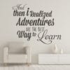 Adventures are the Best Way to Learn