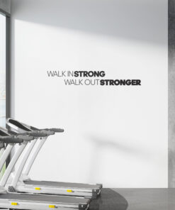 Walk In Strong, Walk Out Stronger Decoração 3D para Ginásio