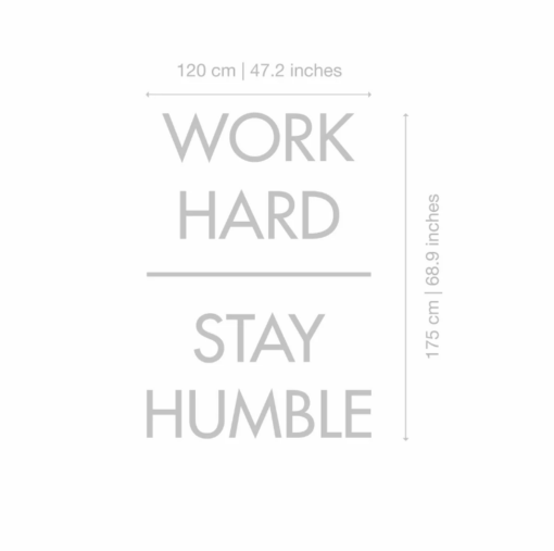 CapturarPNG4 | Casadart | Vinis Autocolantes, Papel de Parede e Painéis Decorativos Typography poster showing the phrases “WORK HARD” above a horizontal line and “STAY HUMBLE,” with size labels 120 cm (width) and 175 cm (height).